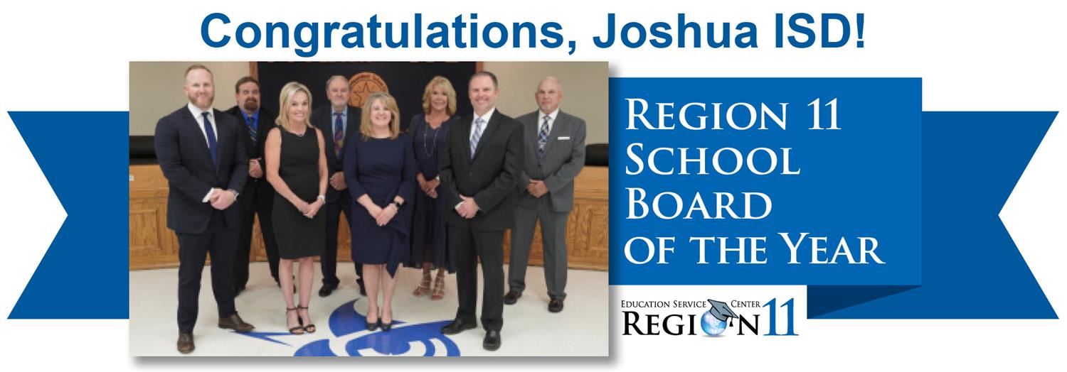 Congratulations, Joshua ISD! Region 11 School Board of the Year.